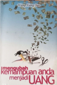 Mengubah Kemampuan Anda Menjadi Uang