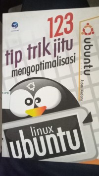 123 Tip Trik jitu mengoptimaslisasi Linux Ubuntu