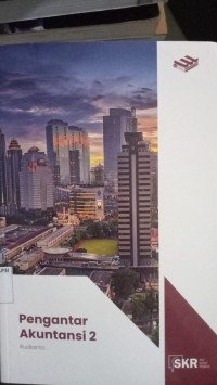 Pengantar Akuntansi 2 SKR (Seri Kuliah Ringkas)