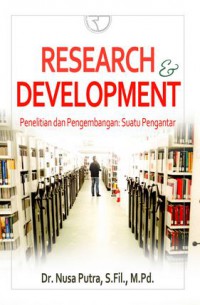 Research & Development Penelitian dan Pengembangan: Suatu Pengantar