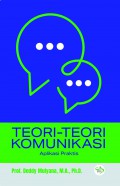TEORI-TEORI KOMUNIKASI: APLIKASI PRAKTIS