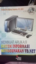 Membuat Aplikasi Sistem Informasi Menggunakan VB.NET
