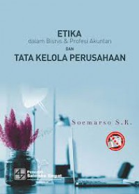ETIKA DALAM BISNIS & PROFESI AKUNTAN DAN TATA KELOLA PERUSAHAAN