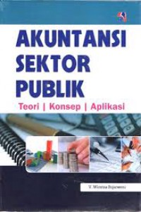 Akuntansi Sektor Publik: Tepri, Konsep, Aplikasi